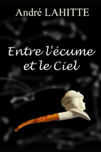 Entre l'écume et le Ciel