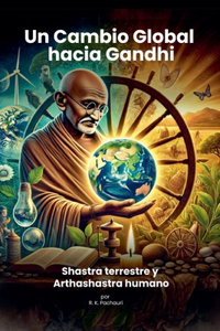 Un Cambio Global hacia Gandhi