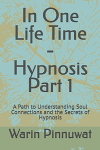 In One Life Time - Hypnosis Capter 1