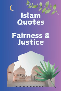 Islam Quotes Fairness & Justice