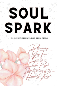 Soul Spark daily devotional for teen girls