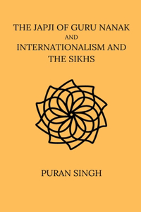 Japji of Guru Nanak And Internationalism And The Sikhs