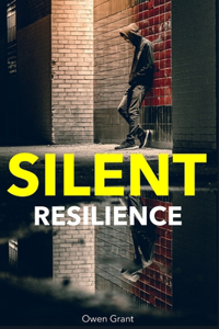 Silent Resilience