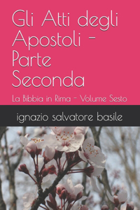 Gli Atti degli Apostoli - Parte Seconda