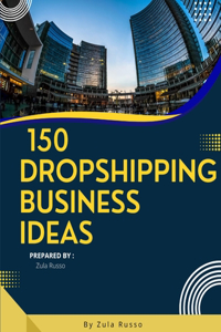 150 Dropshipping Business Ideas
