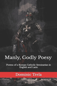 Manly, Godly Poesy