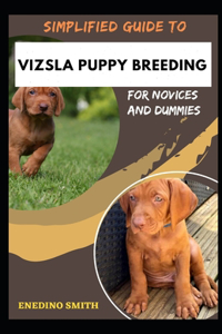 Simplified Guide To Vizsla Puppy Breeding For Novices And Dummies