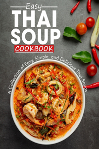 Easy Thai Soup Cookbook