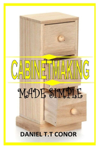 Cabinet Making Made Simple