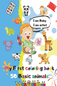 I am Baby, I am Artist My First Coloring Book 50 basic animals