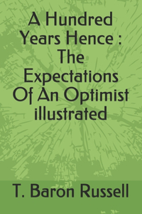 A Hundred Years Hence
