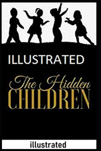 The Hidden Children Illustrated