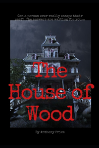 The House of Wood