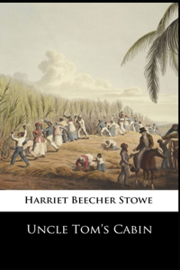 Uncle Tom's Cabin Illustrated