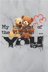 My thought of the day is you