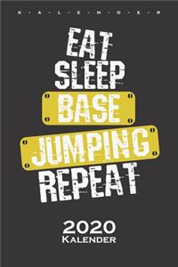 Eat Sleep Base Jumping Repeat Kalender 2020