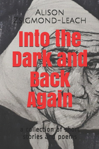 Into the Dark and Back Again