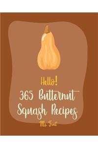 Hello! 365 Butternut Squash Recipes