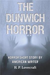 The Dunwich Horror Horror Short Story By American Writer