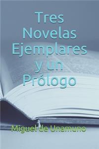 Tres Novelas Ejemplares y un Prólogo