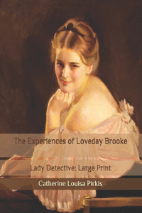 The Experiences of Loveday Brooke
