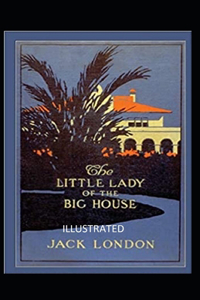 The Little Lady of the Big House Illustrated