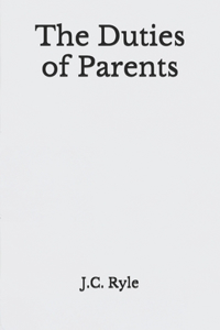 The Duties of Parents