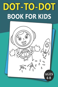 Dot-To-Dot Book for Kids Ages 4-8