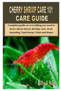 Cherry Shrimp Care 101 Care Guide
