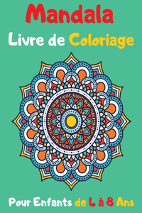 Mandala Livre de Coloriage Pour Enfants de 4 à 8 Ans