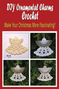 DIY Ornamental Charms Crochet