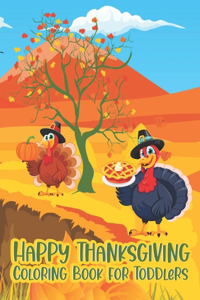 Happy Thanksgiving Coloring Book for Toddlers