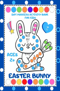 Easter Bunny Dot Markers Activity Book for Kids Ages 2+