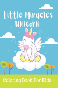 Little Miracles Unicorn Coloring Book For Kids