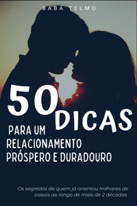 50 Dicas para um Relacionamento Próspero e Duradouro