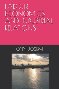 Labour Economics and Industrial Relations
