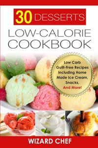 30 Desserts Low-Calorie Cookbook