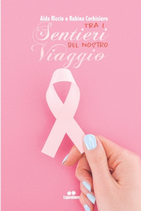 Tra i sentieri del nostro viaggio