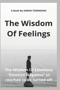 Wisdom Of Feelings