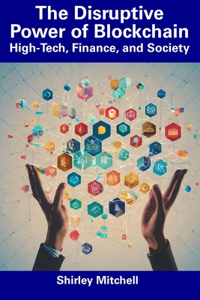 Disruptive Power of Blockchain: High-Tech, Finance, and Society