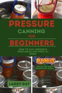 Pressure Canning for Beginners
