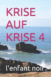 Krise Auf Krise 4