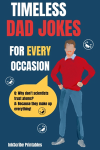 Timeless Dad Jokes for Every Occasion