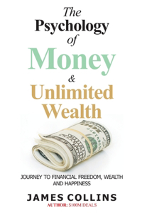 Psychology of Money and Unlimited Wealth