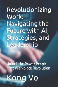Revolutionizing Work