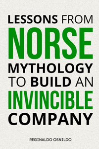 Lessons from Norse Mythology to build an invincible company