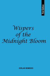 Whispers of the midnight Bloom