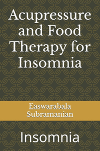 Acupressure and Food Therapy for Insomnia