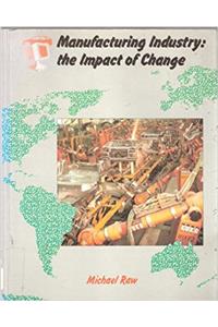 MANF IND IMPACT OF CHANGE