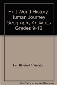 Holt World History: Human Journey: Geography Activities